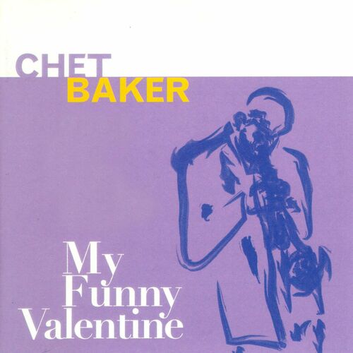 Chet Baker - My Funny Valentine (Unissued Version): listen with lyrics | Deezer Chet Baker - My Funny Valentine (Unissued Version): listen with lyrics | Deezer
