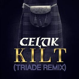 Album cover of Kilt (Triade Remix)