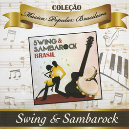 Album cover of Coleção Música Popular Brasileira: Swing & Sambarock
