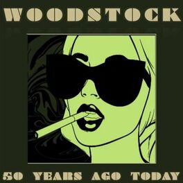 Album cover of Woodstock 50 Years Ago Today