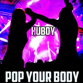 Album cover of Pop Your Body