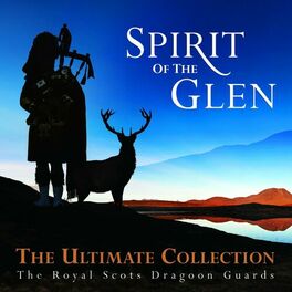 Album cover of Spirit Of The Glen - The Ultimate Collection