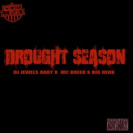 Album cover of Drought Season (feat. MC Breed & Big Herk)