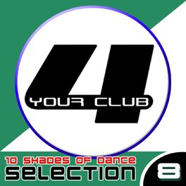Album cover of For Your Club, Vol. 8 (10 Shades Of Dance)