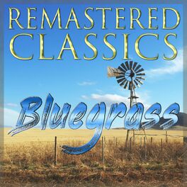 Album cover of Remastered Classics: Bluegrass