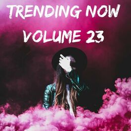 Album cover of Trending Now Volume 23