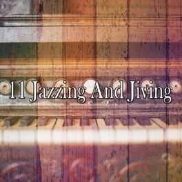 Album cover of 11 Jazzing and Jiving
