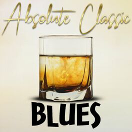 Album cover of Absolute Classic Blues (Remastered) (Remastered)
