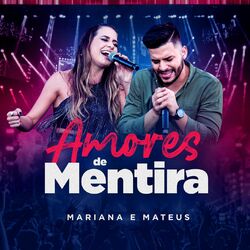 Amores de Mentira – Mariana e Mateus
