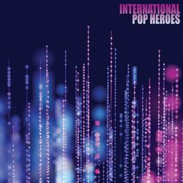 Album cover of International Pop Heroes