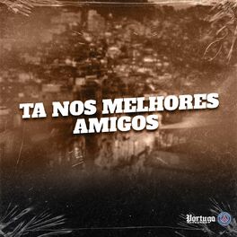 Album cover of TA NOS MELHORES AMIGOS
