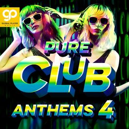 Album cover of Pure Club Anthems, Vol. 4