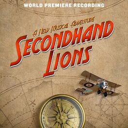Album cover of Secondhand Lions: A New Musical Adventure (World Premiere Recording)