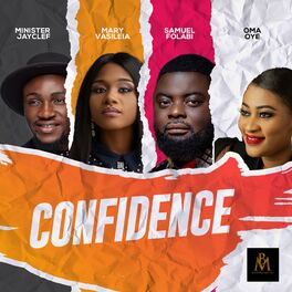 Album cover of Confidence (feat. Oma Oye, Samuel Folabi, Minister Jayclef & Mary Vasileía)