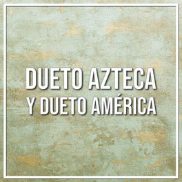 Album cover of Dueto Azteca y Dueto América