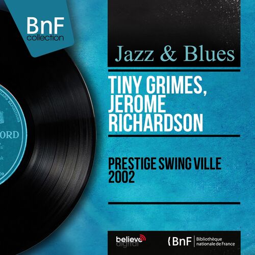 Tiny Grimes - Prestige Swing Ville 2002 (Mono Version): lyrics and