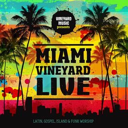 Album cover of Miami Vineyard (Live)