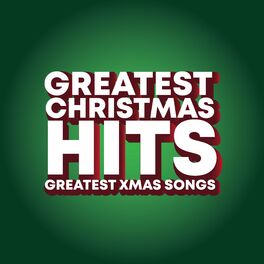 Album cover of Greatest Christmas Hits Greatest Xmas Songs