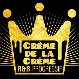 Album cover of Crème de la Crème: R&B Progressif