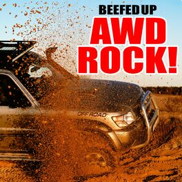 Album cover of Beefed Up AWD ROCK!