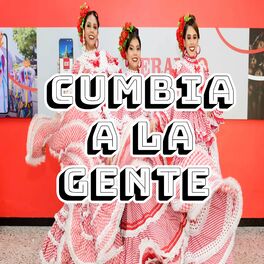 Album cover of Cumbia a la gente
