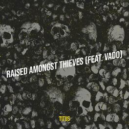 Album cover of Raised Amongst Thieves