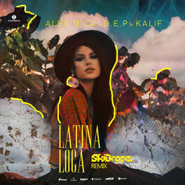 Album cover of Latina Loca (feat. D.E.P & Kalif) [SkiDropz Remix]
