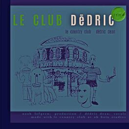 Album cover of le club dēdric