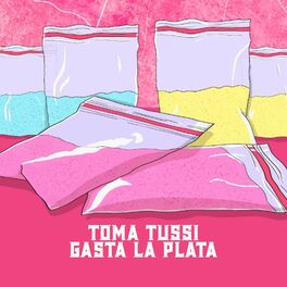 Album cover of Toma tussi gasta la plata (Remix)