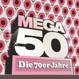 Album cover of Mega 50 - Die 70er Jahre