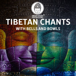 Album cover of Tibeatn Chants with Bells and Bowls: Buddhist Prayers & Meditation Hymns, Temple Background, Chakra Healing Music