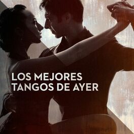Album cover of Los Mejores Tangos de Ayer