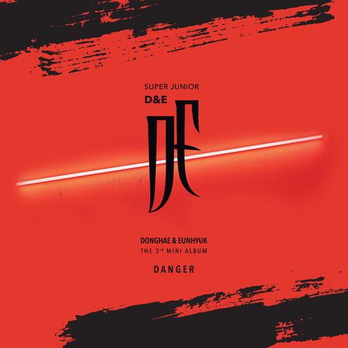 SUPER JUNIOR-D&E - DANGER - The 3rd Mini Album: lyrics and songs