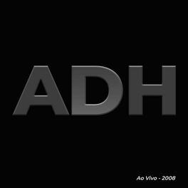 Album cover of ADH ao Vivo - 2008
