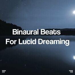 Album cover of Binaural Beats For Lucid Dreaming