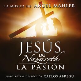 Album cover of Jesús de Nazareth, la Pasión