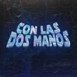Album cover of Con Las Dos Manos (feat. Tuti DJ)