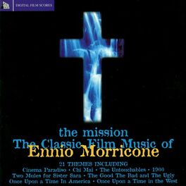 Album cover of The Misson: Classic Film Music of Ennio Morricone