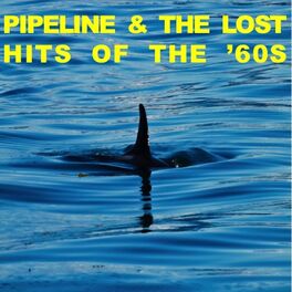 Album cover of Pipeline & the Lost Hits of the '60s