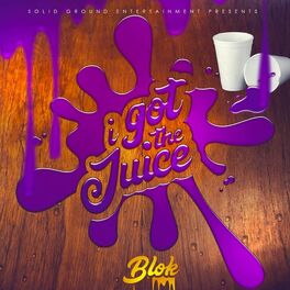 Album cover of I Got the Juice