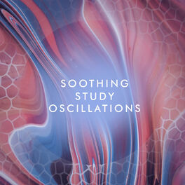 Album cover of Soothing Study Oscillations