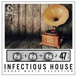 Album cover of Infectious House, Vol. 47