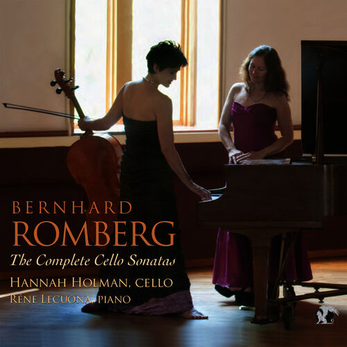 Hannah Holman - Bernhard Romberg: The Complete Cello Sonatas: Lyrics ...