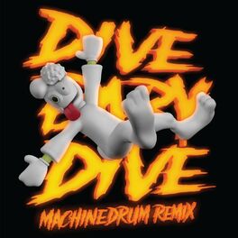Album cover of Dive Baby, Dive (Machinedrum Remix)