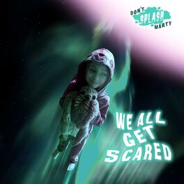 Album cover of We All Get Scared