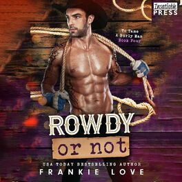 Album cover of Rowdy or Not - To Tame a Burly Man, Book 4 (Unabridged)