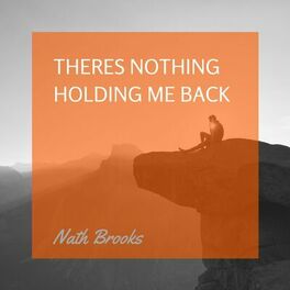 Album cover of Theres Nothing Holding Me Back