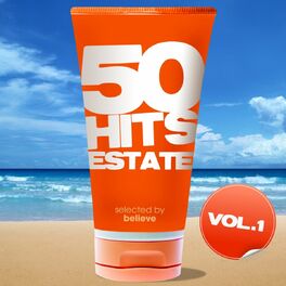 Album cover of 50 Hits Estate, Vol. 1 (Selected By Believe)
