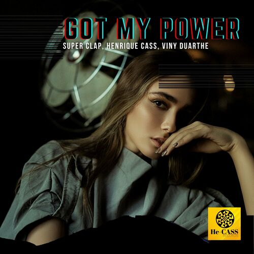 Super Clap - Got My Power: letras de canciones | Deezer