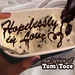 Album cover of Hopelessly in Love: The Lyrics of Tom Toce